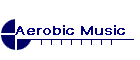 Aerobic Music